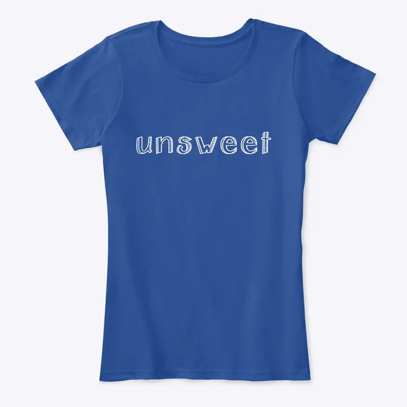 UNSWEET T